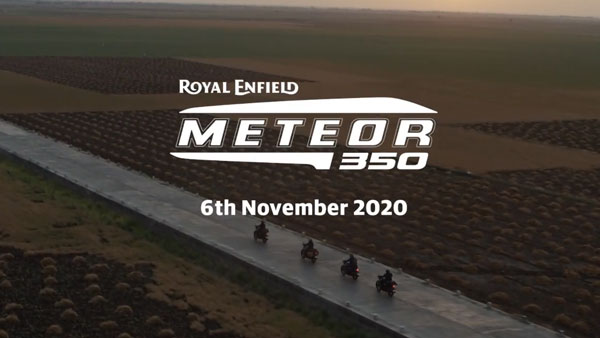 மீட்டியோர் 350 பைக் மீதான ஆர்வத்தை தூண்டும் ராயல் என்பீல்டு!! நவம்பர் 6ல் அறிமுகம்